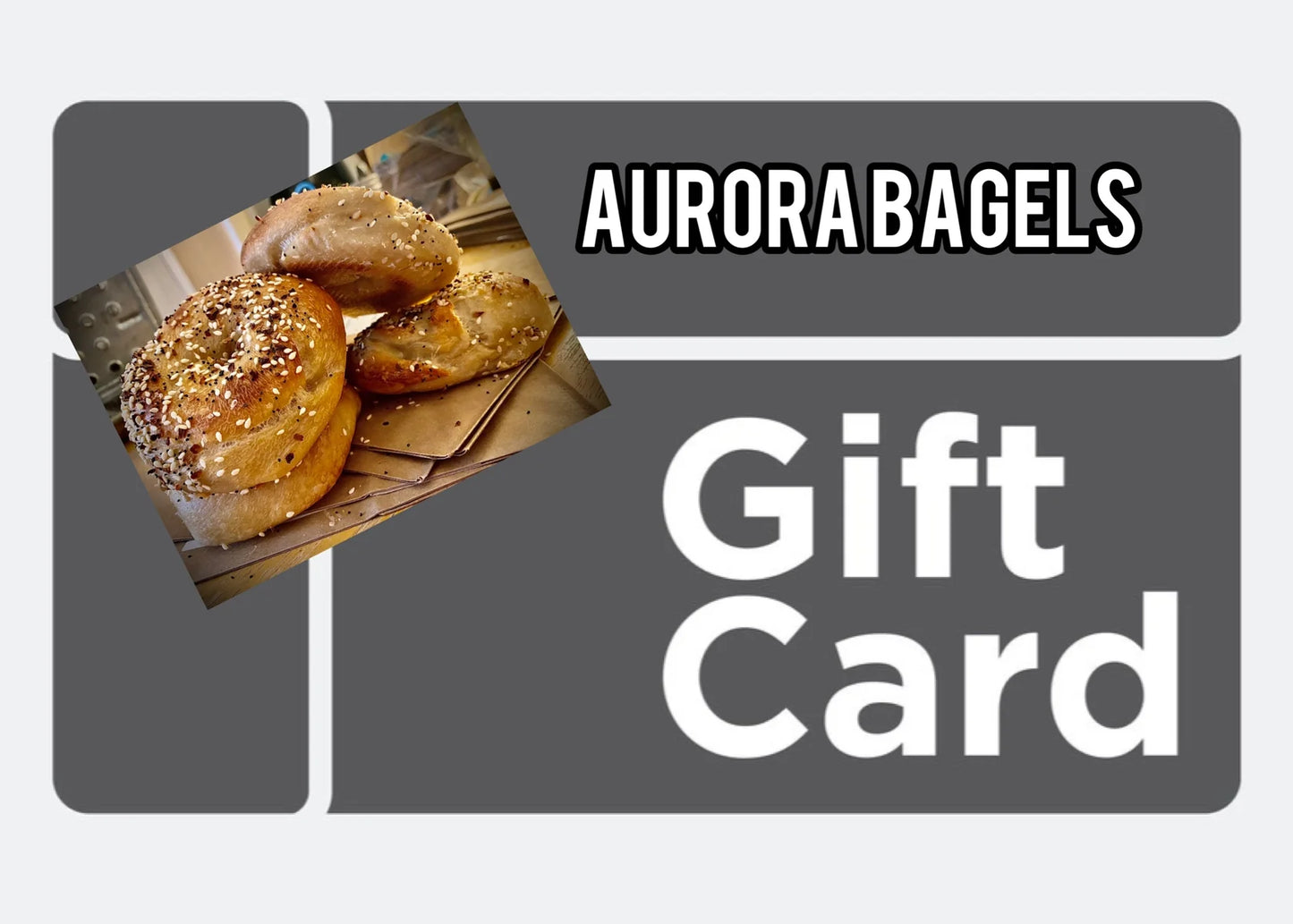 Aurora Bagels Gift Card